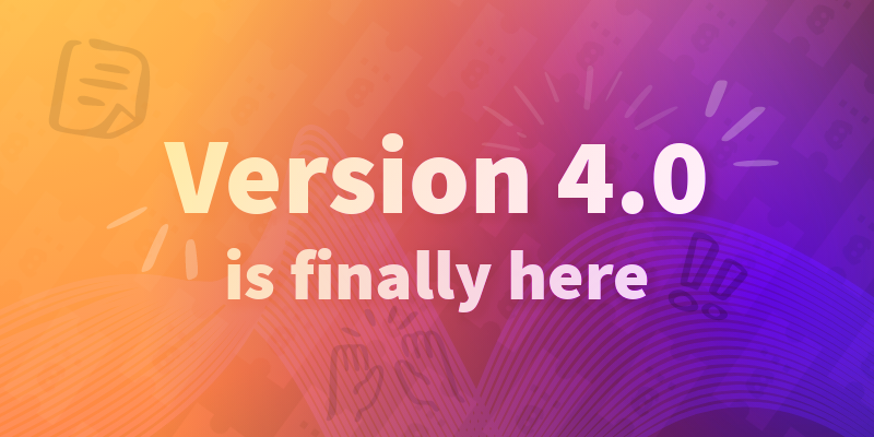 Version 4.0 is finally here